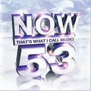 Various - Now That's What I Call Music! 53