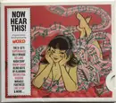 CD - Nick Lowe, The B-52's a.o. - Now Hear This! (15 Great Tunes Hand-Picked By The Word) (April 2008) - Promo, Discbox Slider