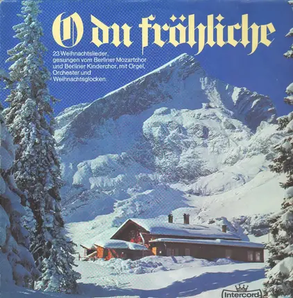 Berliner Mozartchor, Berliner Kinderchor - O Du Fröhliche