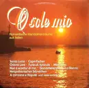 LP - O Sole Mio - O Sole Mio (Romantische Mandolinenträume Aus Italien)