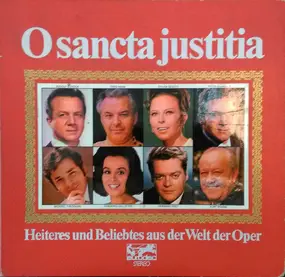 Albert Lortzing - O Sancta Justitia. Heiteres Und Beliebtes Aus Der Welt Der Oper