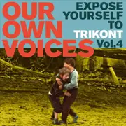 Double CD - LaBrassBanda, Rotfront, Kay Starr a.o. - Our Own Voices - Expose Yourself To Trikont Vol. 4