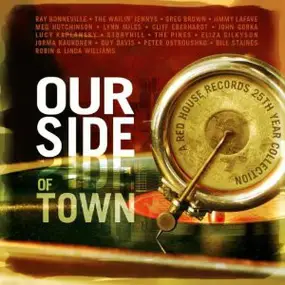 Ray Bonneville - Our Side Of Town - A Red House Records 25th Year Collection