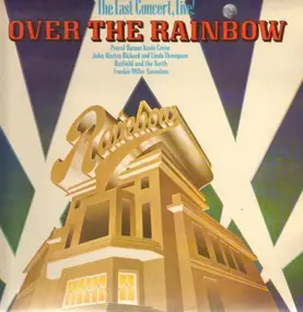 Various Artists - Over The Rainbow - The Last Concert, Live!