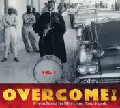 Rev. Cleophus Robinson - Overcome! Vol. 1 (Preaching In Rhythm And Funk)