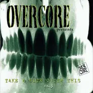 Puncture, Workhorse, 20 Dead Flower Children - Overcore Presents Take A Bite Outta This Vol. 3