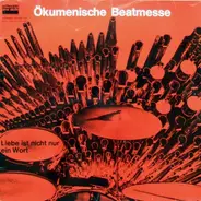 Jutta Hahn, Eckart Bücken a.o. - Ökumenische Beatmesse - Liebe Ist Nicht Nur Ein Wort