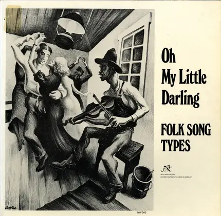 Various - Oh My Little Darling: Folk Song Types