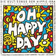 America, Bill Withers & others - Oh Happy Day! Die Kult-Songs der Hippie-Ära