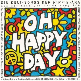 America - Oh Happy Day! Die Kult-Songs der Hippie-Ära