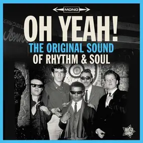 Various Artists - OH Yeah! The Original Sound Of Rhythm & Soul