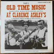 The Original Carolina Tar Heels - Old Time Music At Clarence Ashley's - Part 2