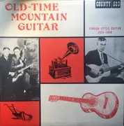 LP - Various - Old-Time Mountain Guitar (Finger-Style Guitar 1926-1930)