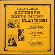 Various - Old-Time Southern Dance Music: Ballads And Songs