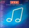 Double LP - Symphony Orchestra a.o. - On The Air, 60 Years Of BBC Theme Music