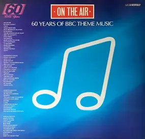Symphony Orchestra - On The Air, 60 Years Of BBC Theme Music