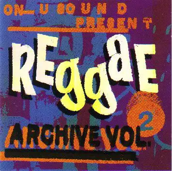 Deadly Headly, Bim Sherman, a.o - On-U Sound Present Reggae Archive Volume 2