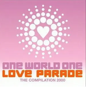 Dr. Motte and Westbam - One World One Love Parade - The Compilation 2000