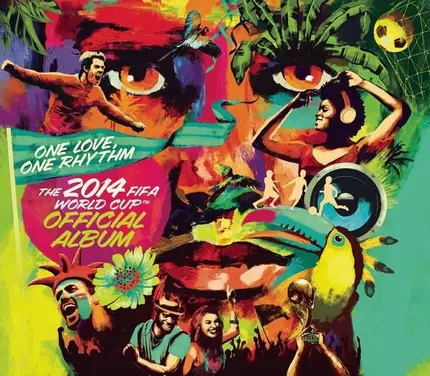 Pitbull / Shakira / Bebel Gilberto a.o. - One Love, One Rhythm - The 2014 FIFA World Cup™ Official Album