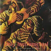 CD - Tarpuy / Perumanta / Alborada a.o. - Only Instrumental Best Of Various Artists (The Best Instrumental Songs From The Andes)