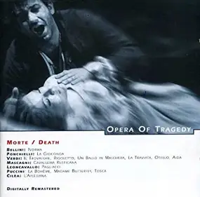 Bellini - Opera Of Tragedy - Morte / Death