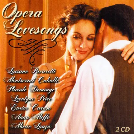 Luciano Pavarotti / Montserrat Caballé a.o. - Opera Lovesongs