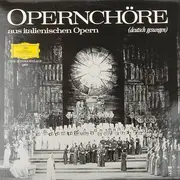 LP - Chor der Staatsoper München a.o. - Opernchöre Aus Italienischen Opern (Deutsch Gesungen) - Club Sonderauflage