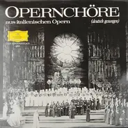 Chor der Staatsoper München a.o. - Opernchöre Aus Italienischen Opern (Deutsch Gesungen)