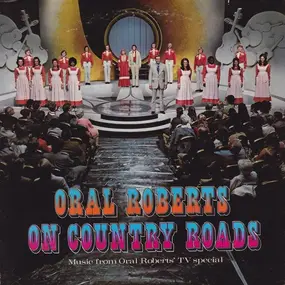 Various Artists - Oral Roberts On Country Roads (Music From The Oral Roberts' TV Special)