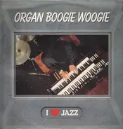 Sir Charles Thompson / Bill Doggett / a.o. - Organ Boogie Woogie