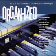 Ashley Blue, John medeski, Art Neville - Organ-ized • An All-Star Tribute To The Hammond B3 Organ