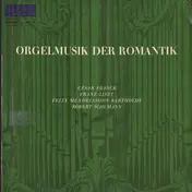 Franz Liszt - Orgelmusik Der Romantik