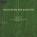 LP - Liszt, Schumann, a.o. - Orgelmusik Der Romantik