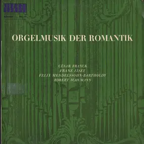 Franz Liszt - Orgelmusik Der Romantik