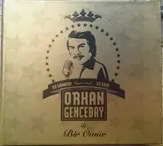 Orhan Gencebay, Emel Sayin, Sezen Aksu a.o. - Orhan Gencebay ile Bir Ömür