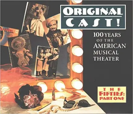 Ethel Merman / Eartha Kitt a.o. - Original Cast! 100 Years Of The American Musical Theater - The Fifties: Part One