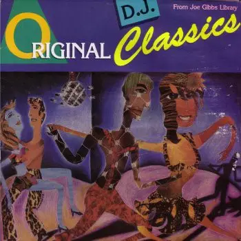 Madoo, Kojak a.o. - Original D.J. Classics From Joe Gibbs Library