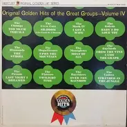 The Champs, The Crew Cuts a.o. - Original Golden Hits Of The Great Groups - Volume IV