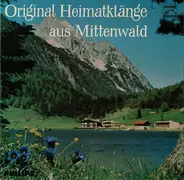 Geschwister Wurmer, Alfons Bauer a.o. - Original Heimatklänge Aus Mittenwald
