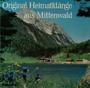 7inch Vinyl Single - Geschwister Wurmer, Alfons Bauer a.o. - Original Heimatklänge Aus Mittenwald