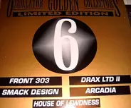 Front 303 / Drax LTD II / Arcadia a.o. - Oscillator Golden Collectors Limited Edition Vol. 6