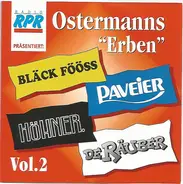 Bläck Fööss, Paveier, Höhner a.o. - Ostermanns Erben Vol. 2