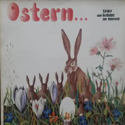 Unterstufenchor des Aldegrever Gymnasiums, Soest a.o. - Ostern... Lieder Und Gedichte Zur Osterzeit
