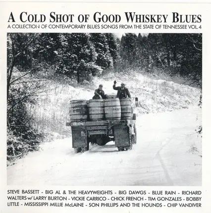 Steve Bassett, Vickie Carrico a.o. - A Cold Shot Of Good Whiskey Blues - A Collection Of Contemporary Blues Songs From The State Of Tenn