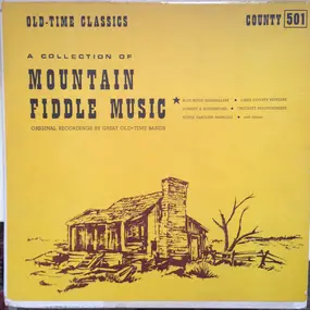 Various Artists - A Collection Of Mountain Fiddle Music - Original Recordings By Great Old-Time Bands