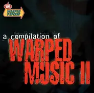 H2O, Dropkick Murphys, Suicidal Tendencies a.o. - A Compilation Of Warped Music II
