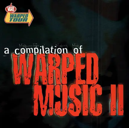H2O, Dropkick Murphys, Suicidal Tendencies a.o. - A Compilation Of Warped Music II