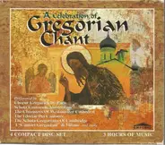 Choeur Gregorien de Paris, Schola Cantorum, Liturgischer Singkrein Jena - A Celebration Of Gregorian Chant