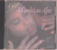 Tchaikovsky / Chopin / Mozart / Liszt a.o. - A Classic Love Affair