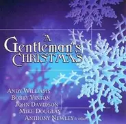 Andy Williams, Bobby Vinton, Anthony Newley a.o. - A Gentleman's Christmas